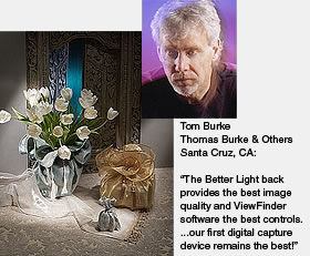 Tom Burke - Better Light provides the best quality